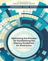 Optimizing the process for establishing the dietary guidelines for americans – The selection process