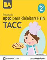 Recetario para deleitarse sin TACC