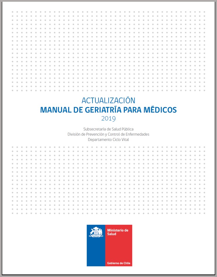 Actualización Manual de Geriatría para Médicos 2019. Ministerio de Salud de Chile