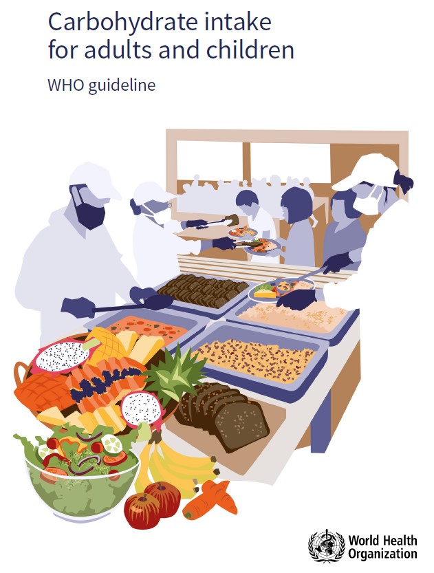 Carbohydrate intake for adults and children: WHO guideline