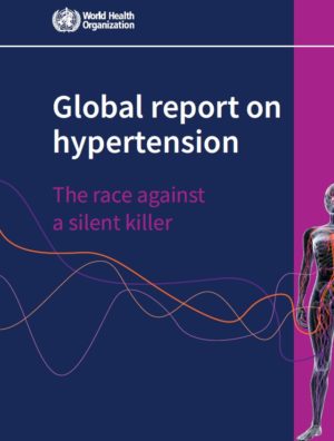 Global report on hypertension: the race against a silent killer