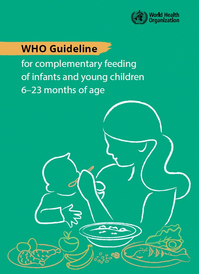 WHO Guideline for complementary feeding of infants and young children 6-23 months of age