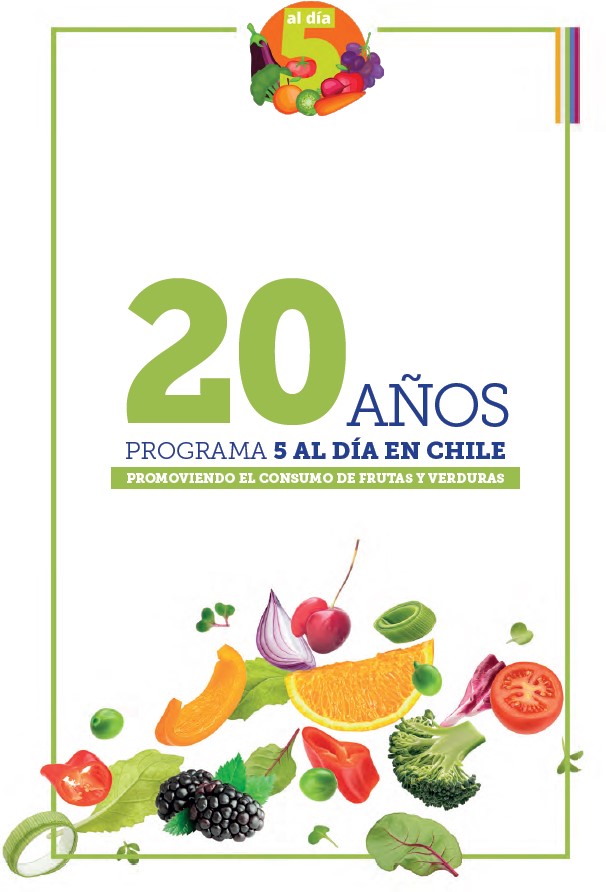 20 años Programa 5 al día Chile: Promoviendo el Consumo de Frutas y Verduras