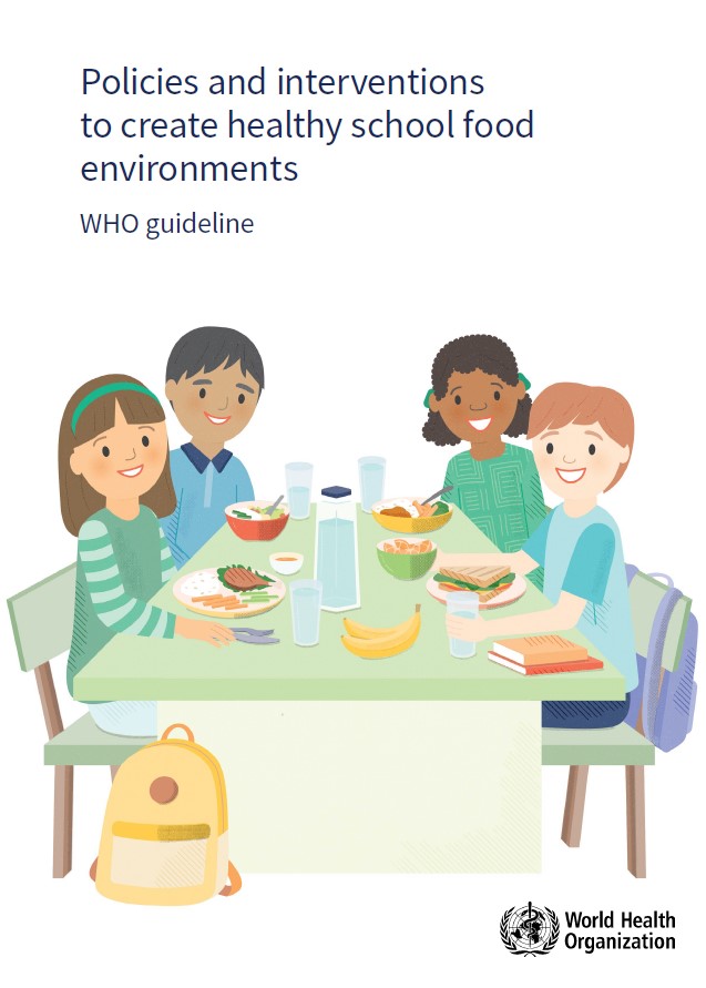 Policies and interventions to create healthy school food environments: WHO guideline
